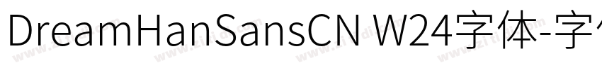 DreamHanSansCN W24字体字体转换